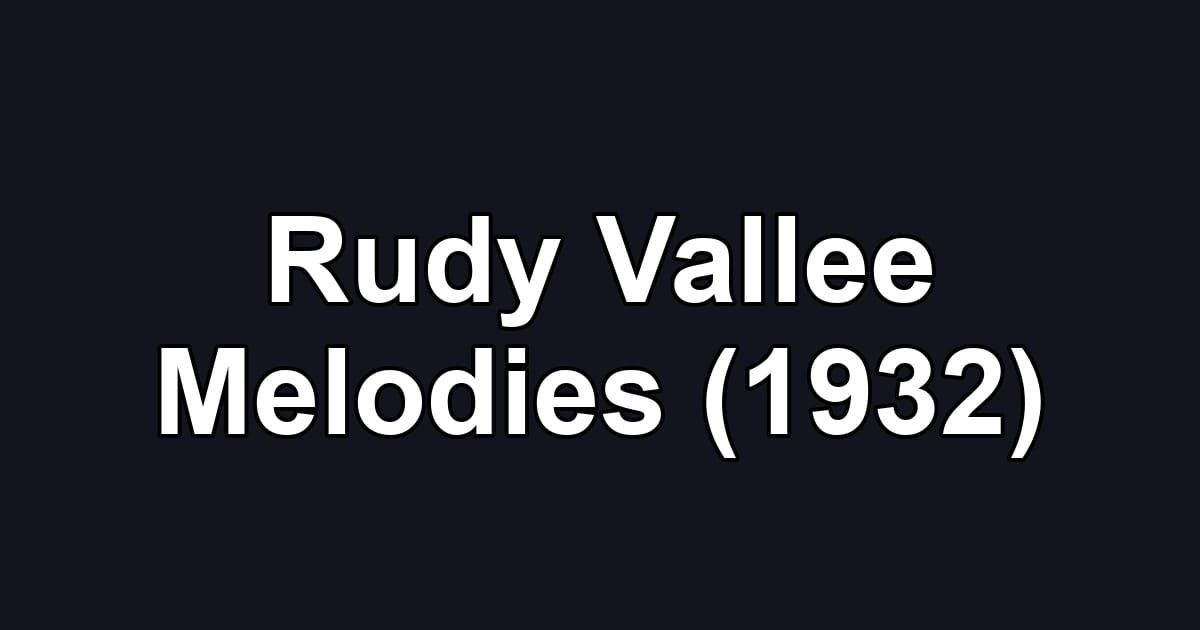 Rudy Vallee Melodies (1932)