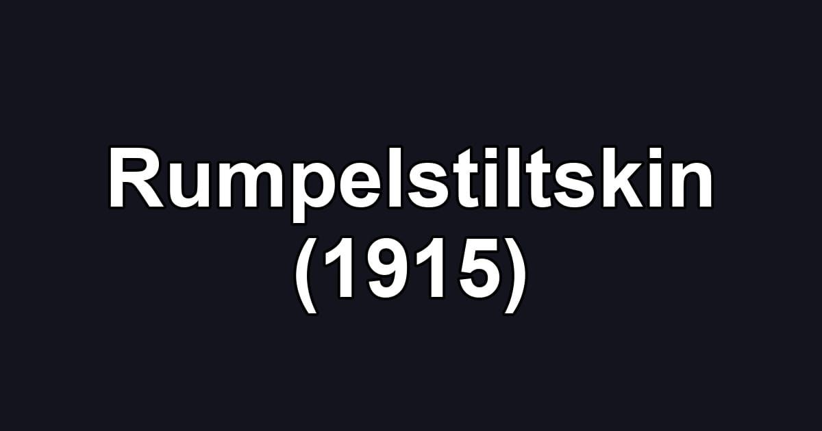 Rumpelstiltskin (1915)