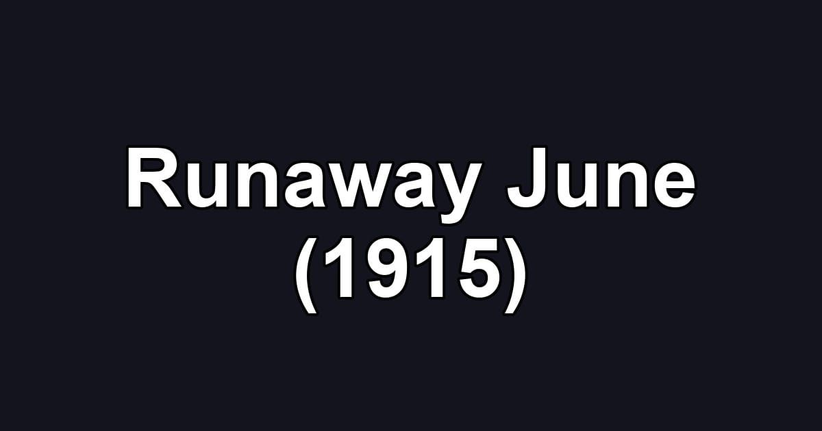 Runaway June (1915)