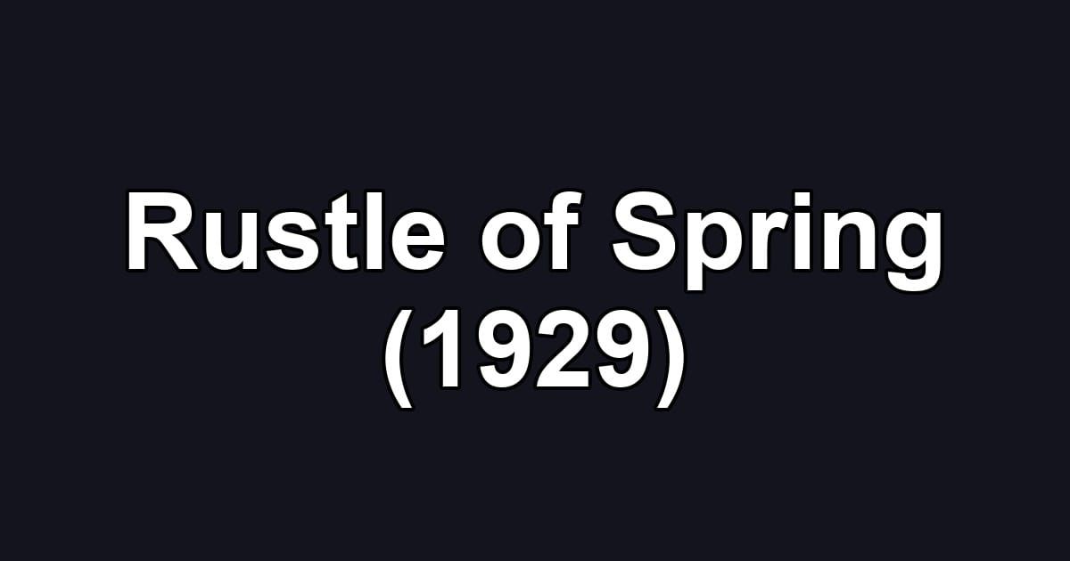 Rustle of Spring (1929)