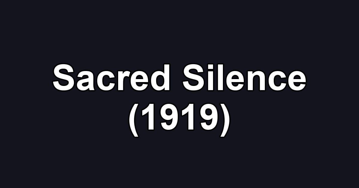 Sacred Silence (1919)