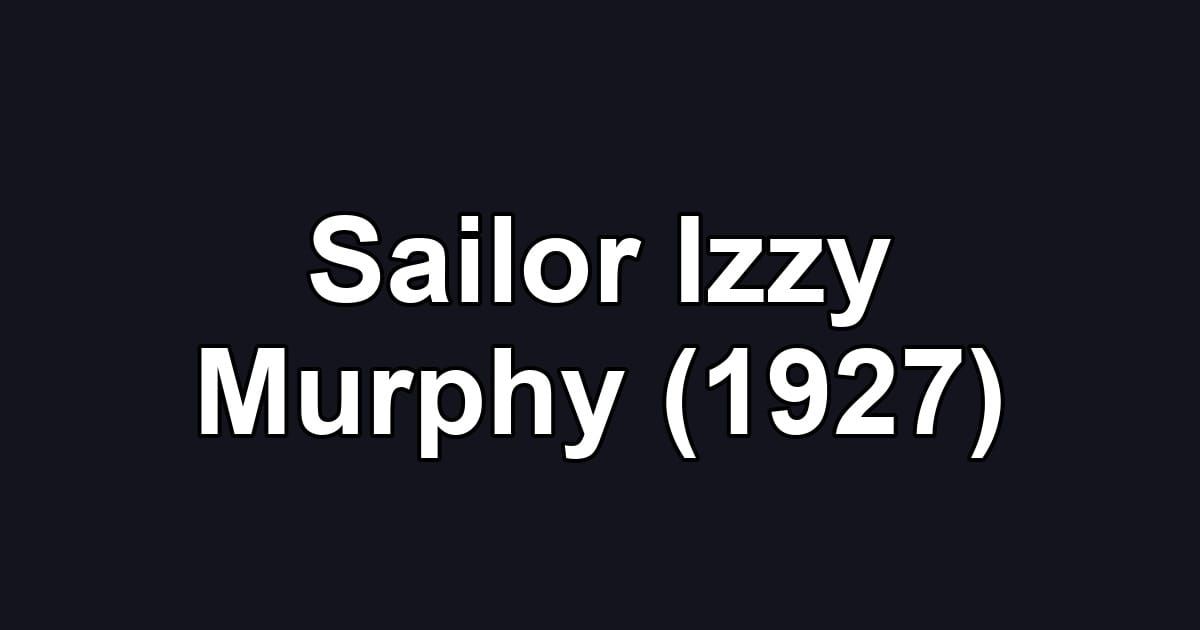 Sailor Izzy Murphy (1927)