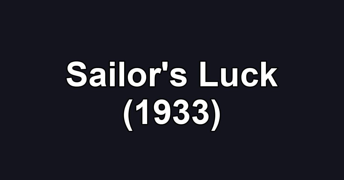 Sailor's Luck (1933)