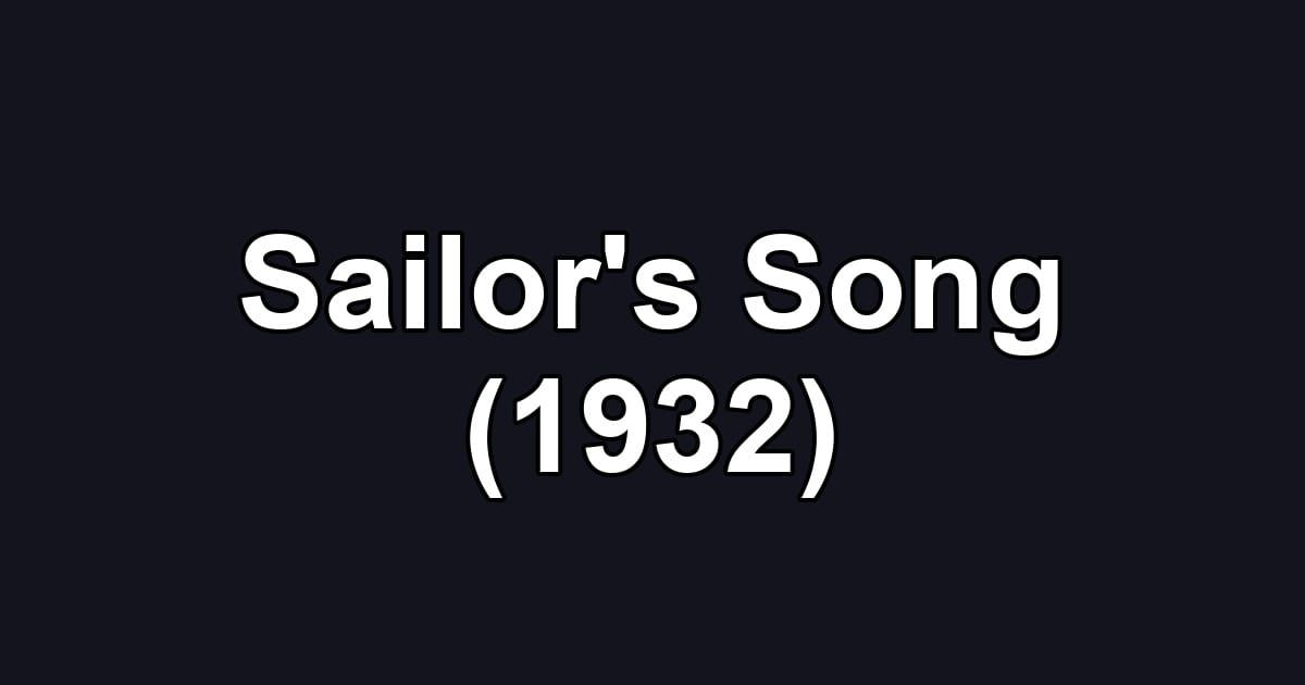 Sailor's Song (1932)