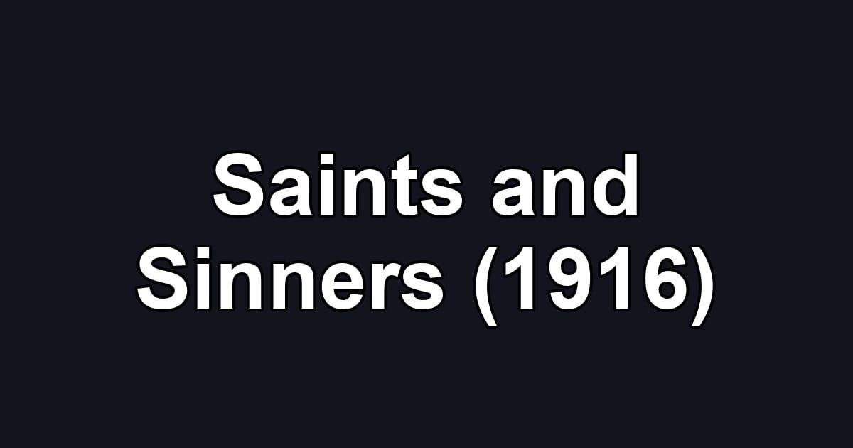 Saints and Sinners (1916)