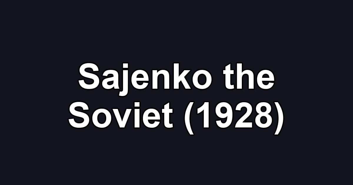 Sajenko the Soviet (1928)