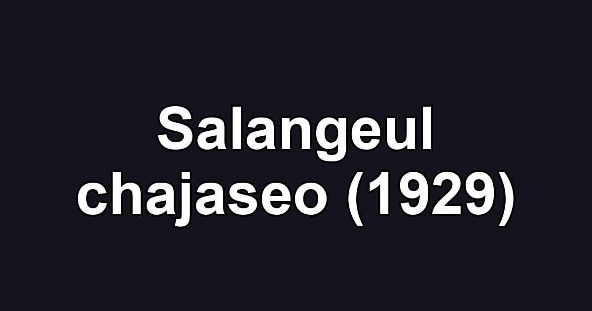 Salangeul chajaseo (1929)