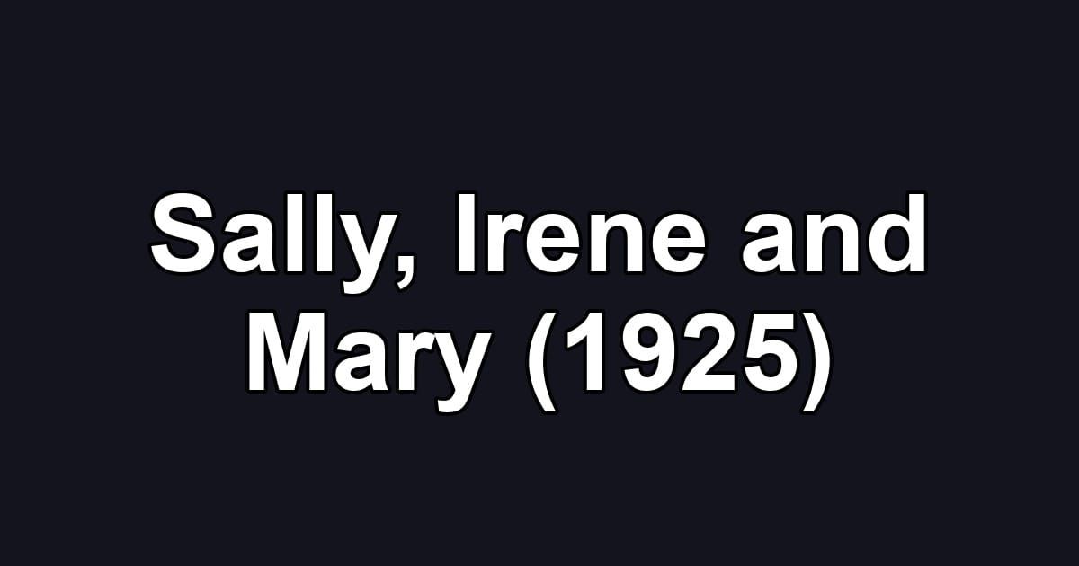 Sally, Irene and Mary (1925)