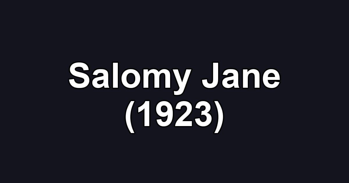 Salomy Jane (1923)