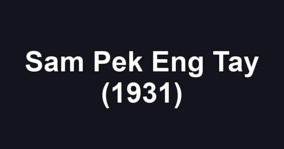 Sam Pek Eng Tay (1931)