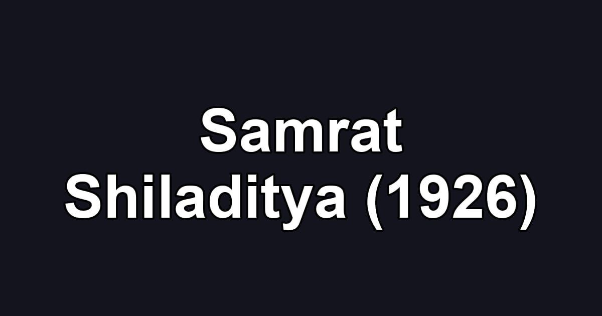 Samrat Shiladitya (1926)