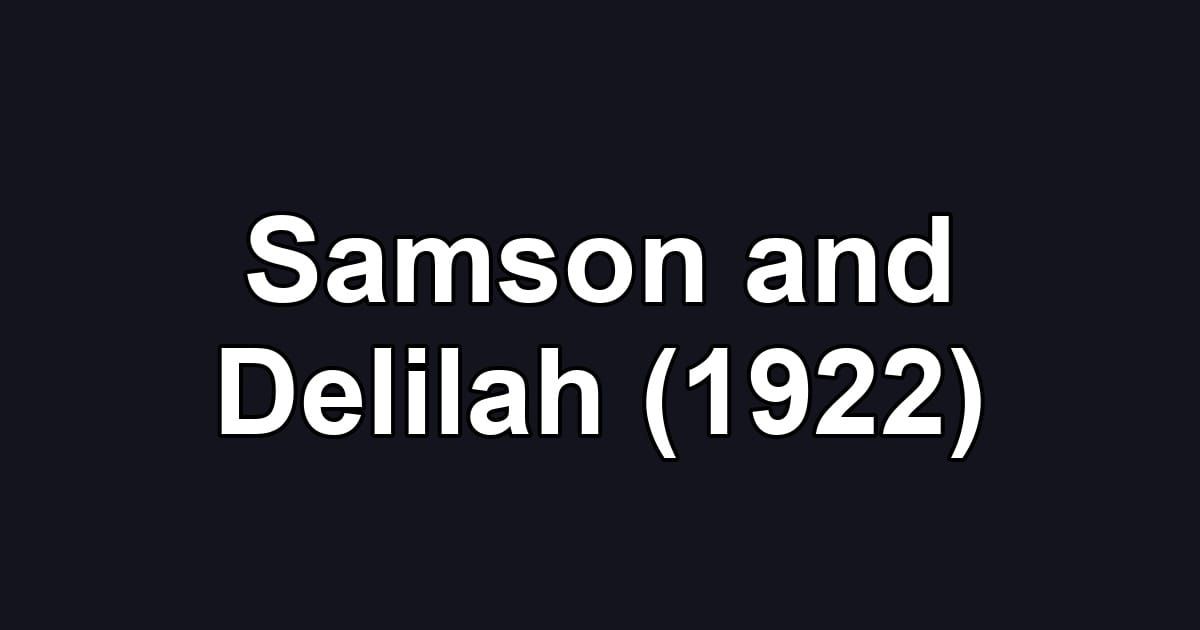 Samson and Delilah (1922)