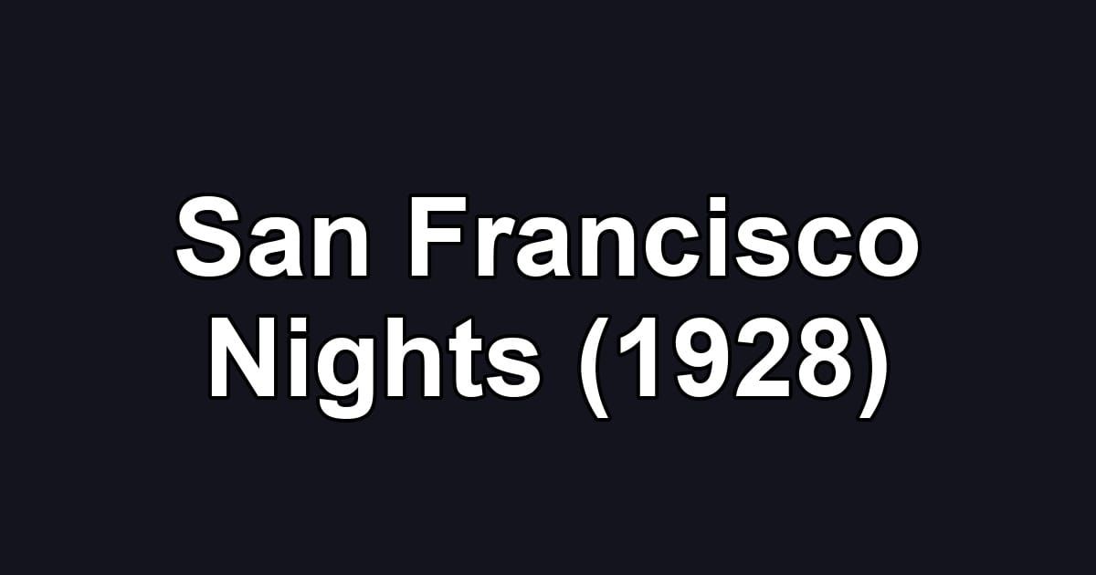 San Francisco Nights (1928)