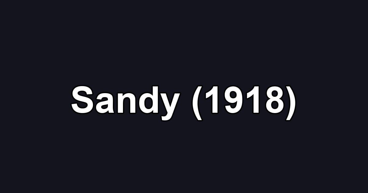 Sandy (1918)