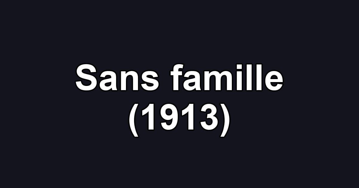 Sans famille (1913)