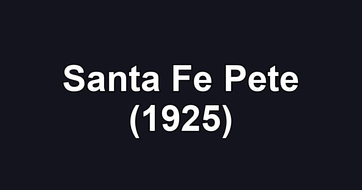Santa Fe Pete (1925)
