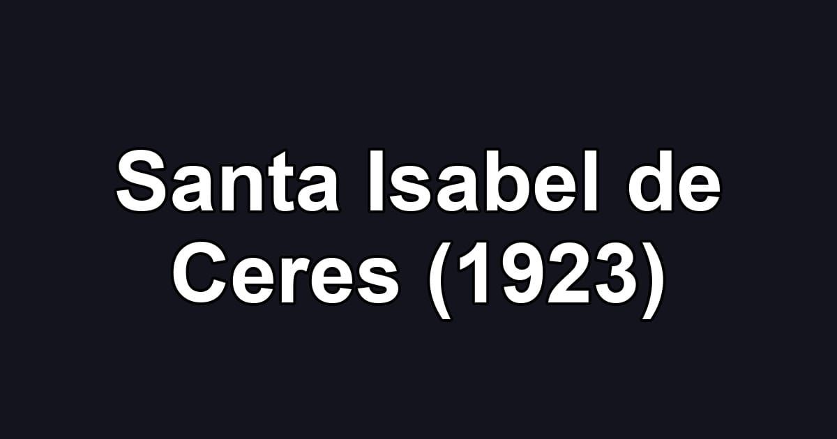 Santa Isabel de Ceres (1923)