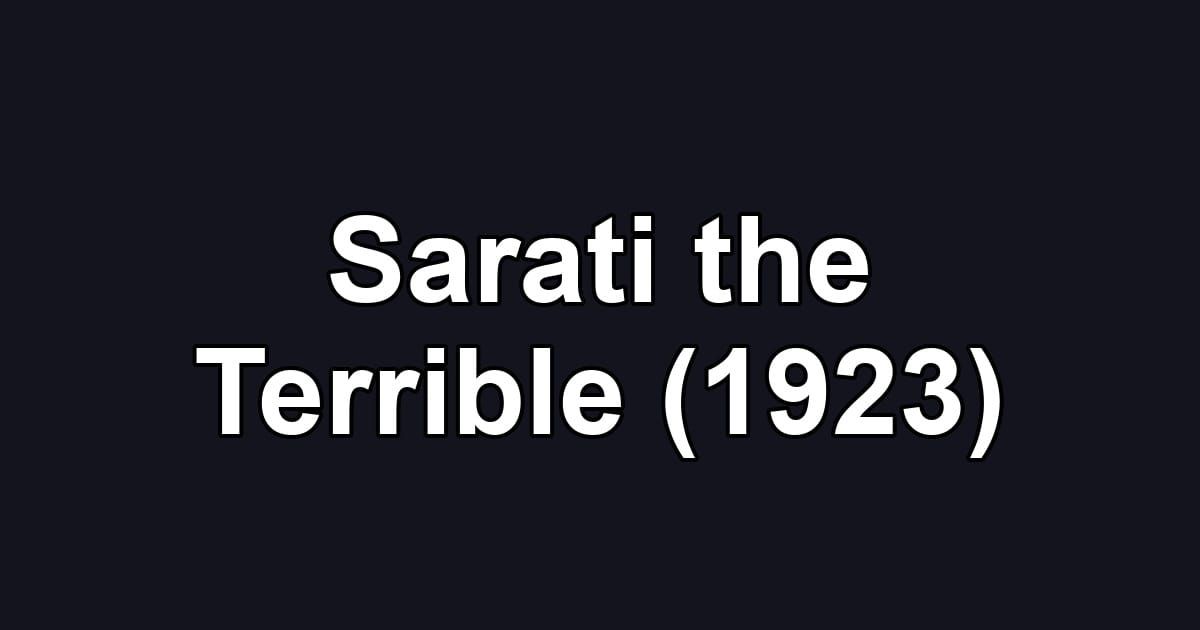 Sarati the Terrible (1923)