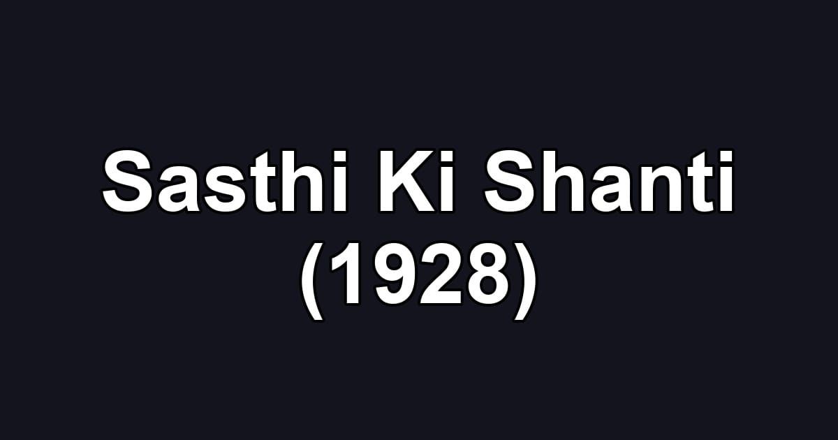 Sasthi Ki Shanti (1928)