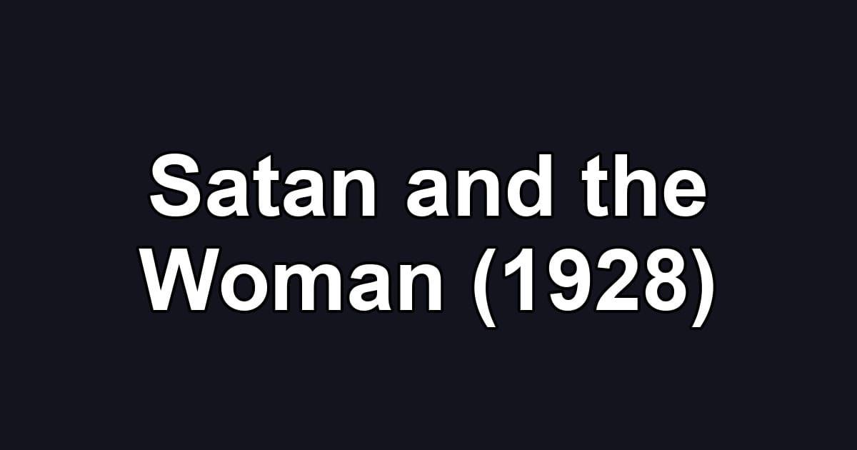 Satan and the Woman (1928)