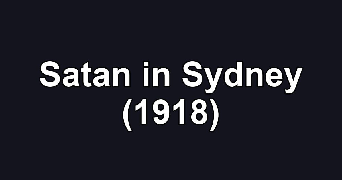 Satan in Sydney (1918)