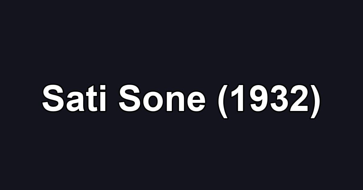 Sati Sone (1932)