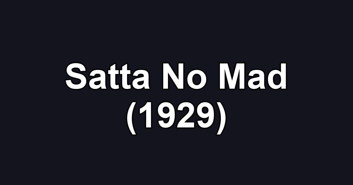 Satta No Mad (1929)