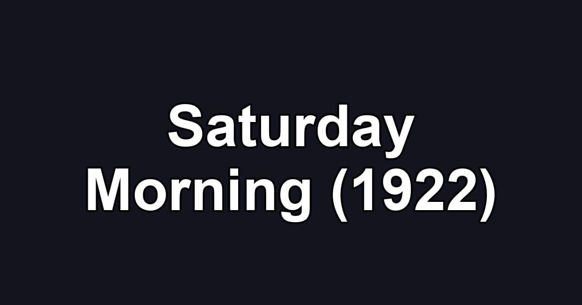 Saturday Morning (1922)