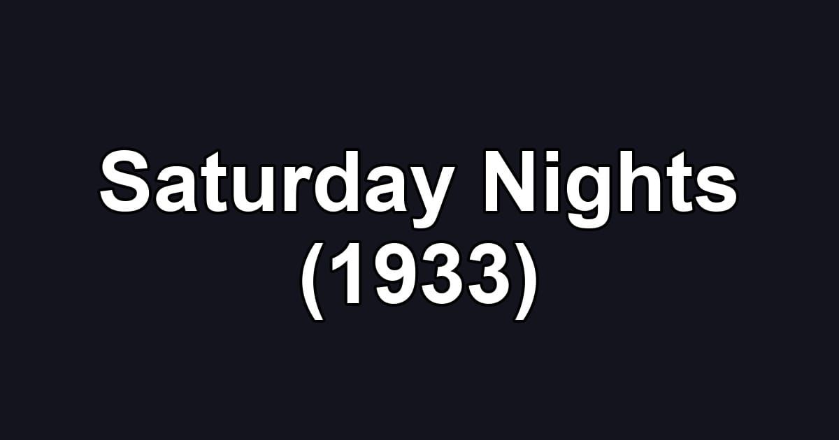 Saturday Nights (1933)