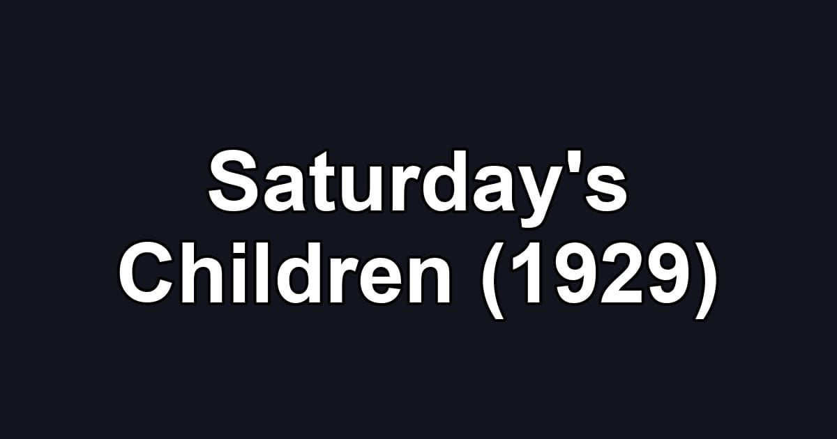 Saturday's Children (1929)