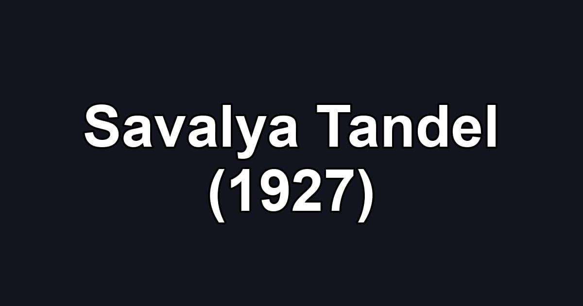 Savalya Tandel (1927)