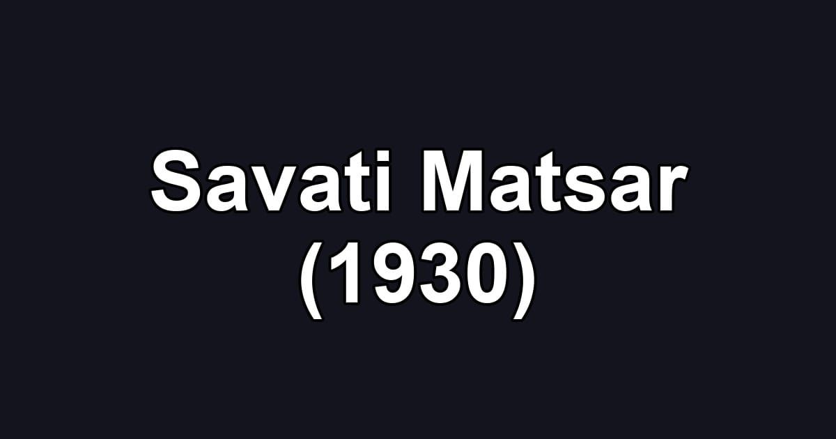 Savati Matsar (1930)