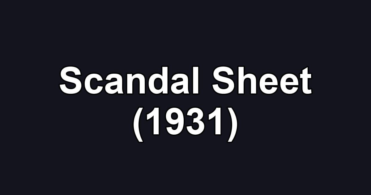 Scandal Sheet (1931)