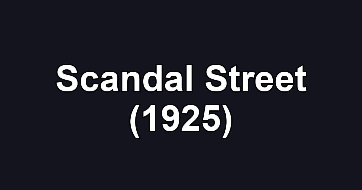 Scandal Street (1925)
