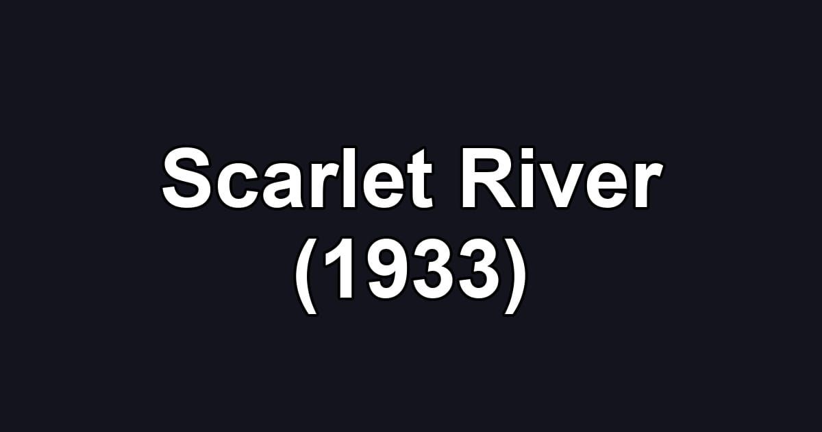 Scarlet River (1933)