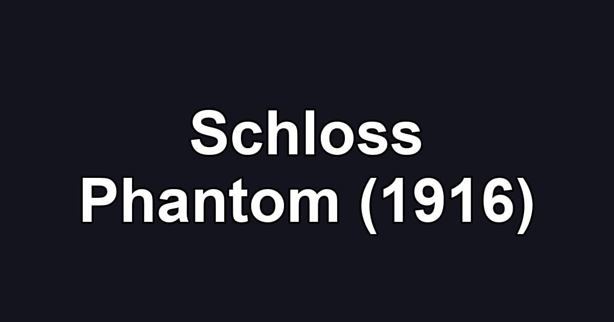 Schloss Phantom (1916)