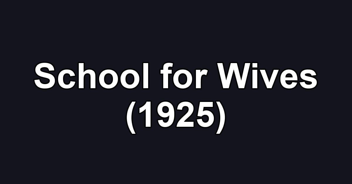School for Wives (1925)
