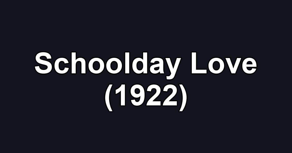 Schoolday Love (1922)