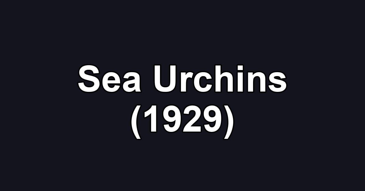 Sea Urchins (1929)