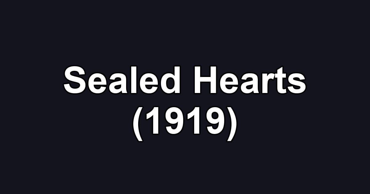 Sealed Hearts (1919)
