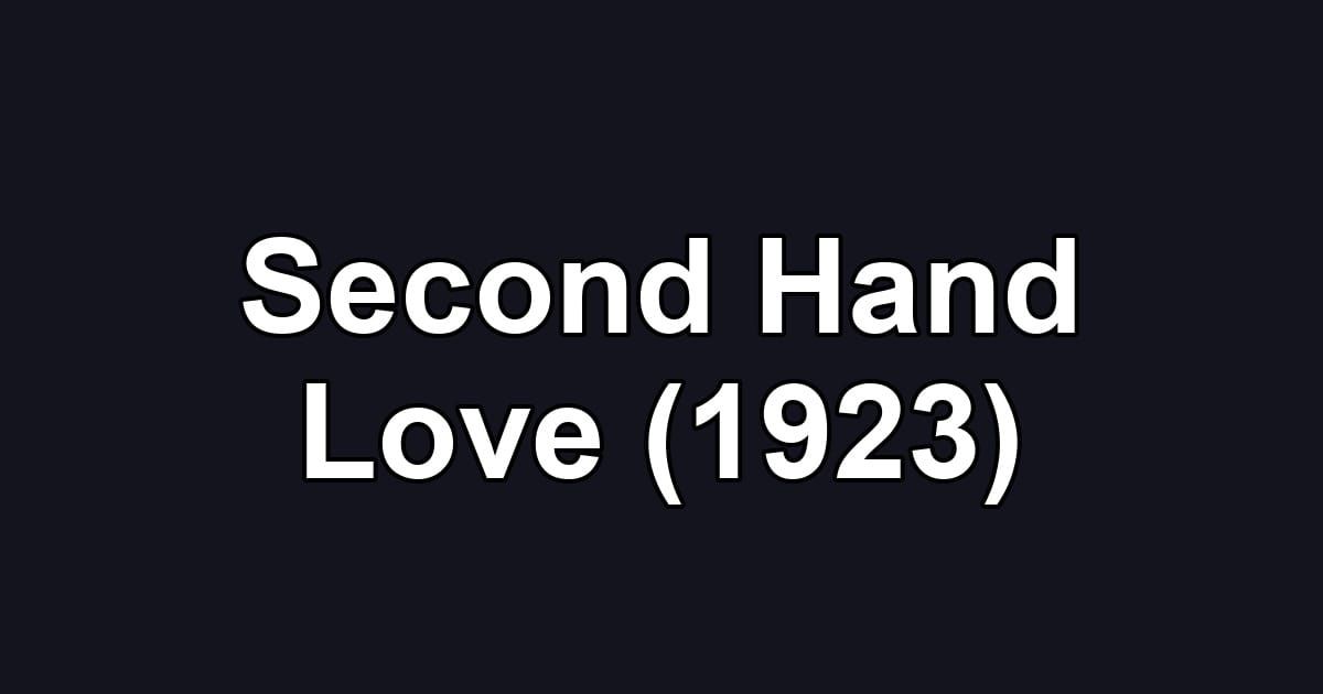 Second Hand Love (1923)