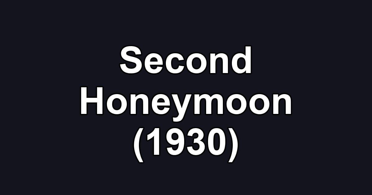 Second Honeymoon (1930)
