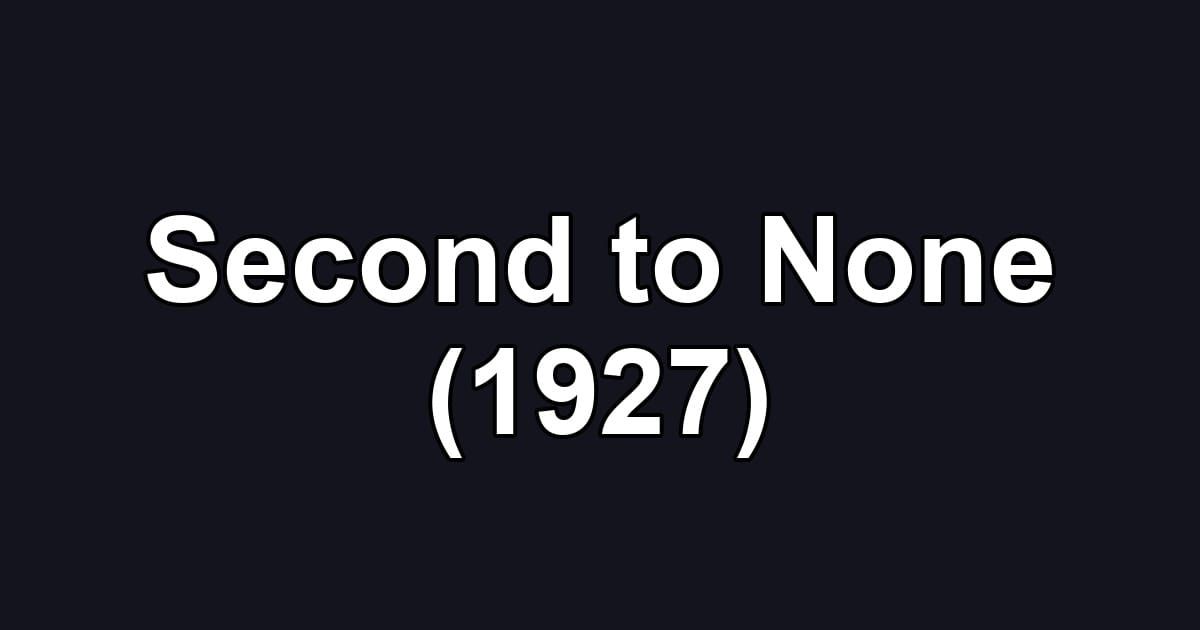 Second to None (1927)