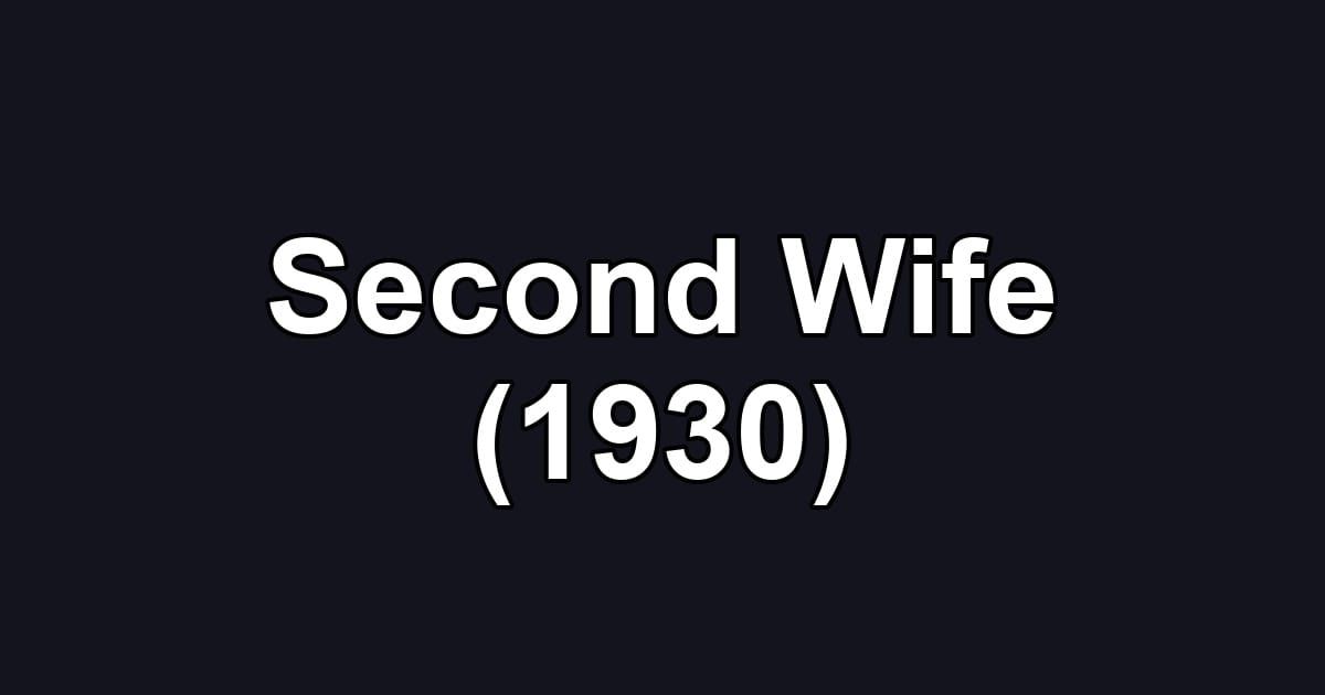 Second Wife (1930)