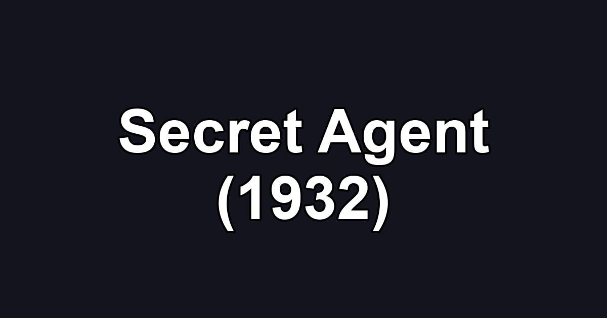 Secret Agent (1932)