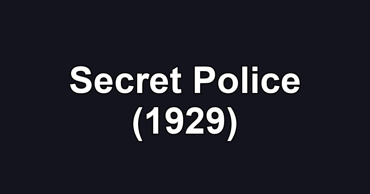 Secret Police (1929)