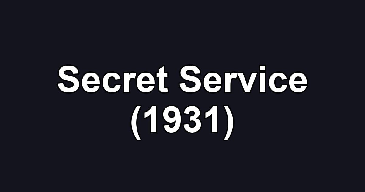 Secret Service (1931)