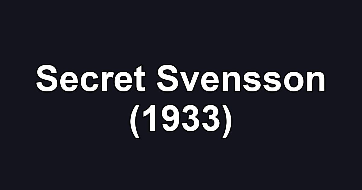 Secret Svensson (1933)