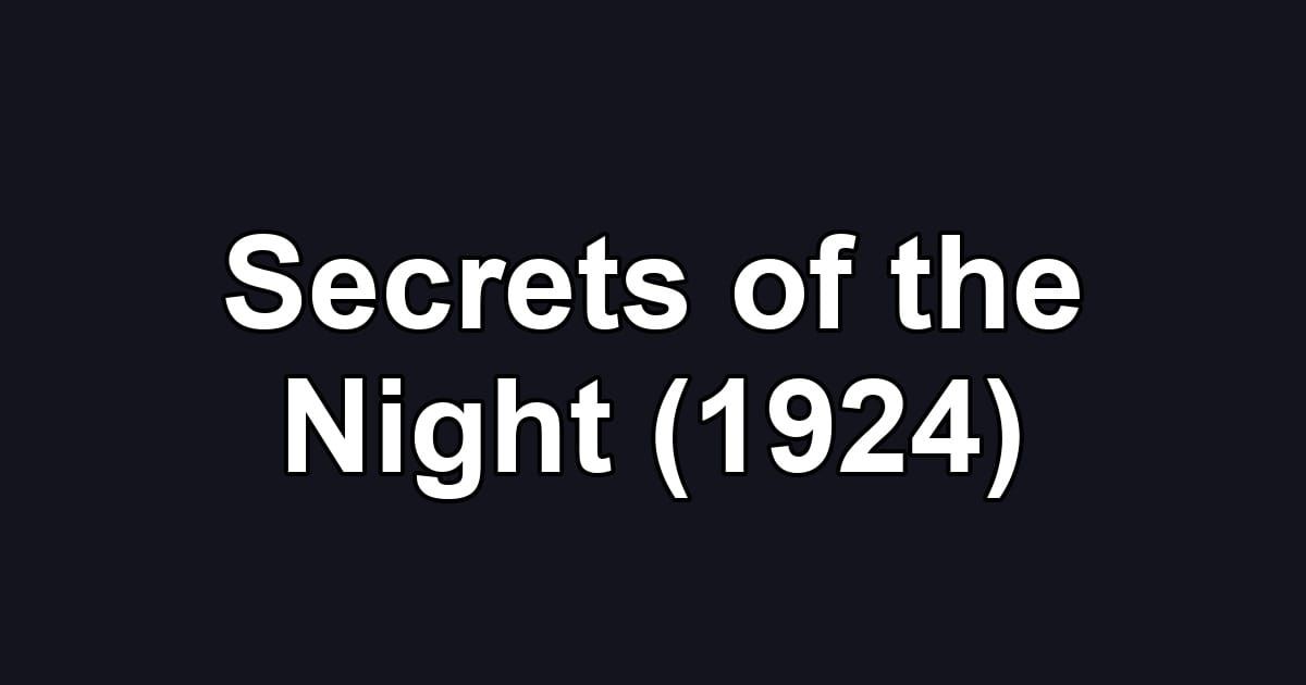Secrets of the Night (1924)