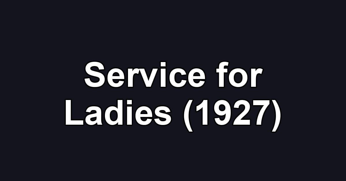 Service for Ladies (1927)